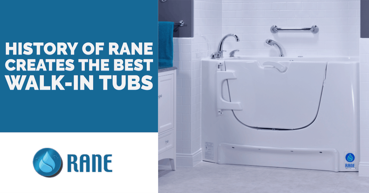 History of Rane Walk In Bath Tubs